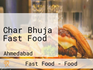 Char Bhuja Fast Food