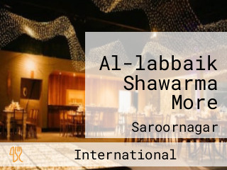 Al-labbaik Shawarma More