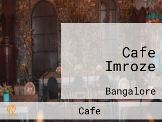 Cafe Imroze