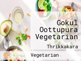 Gokul Oottupura Vegetarian