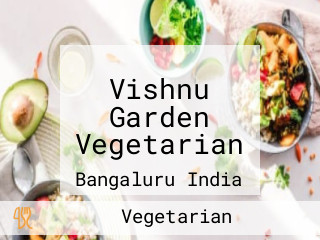 Vishnu Garden Vegetarian