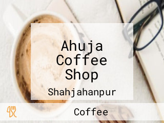Ahuja Coffee Shop