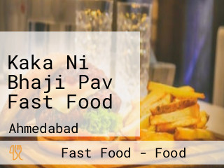 Kaka Ni Bhaji Pav Fast Food