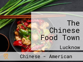 The Chinese Food Town
