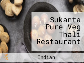 Sukanta Pure Veg Thali Restaurant