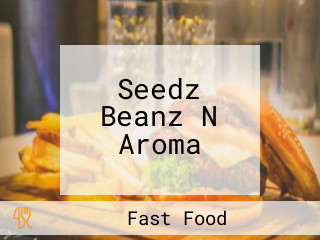 Seedz Beanz N Aroma