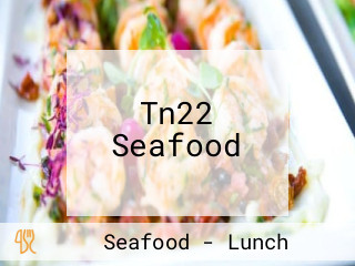 Tn22 Seafood
