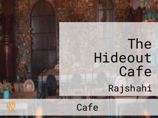 The Hideout Cafe