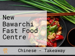 New Bawarchi Fast Food Centre