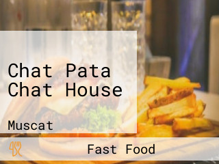 Chat Pata Chat House