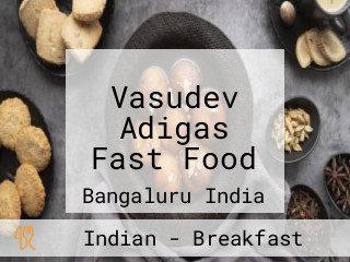 Vasudev Adigas Fast Food