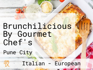 Brunchilicious By Gourmet Chef's
