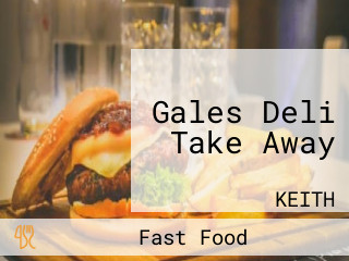 Gales Deli Take Away