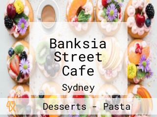 Banksia Street Cafe