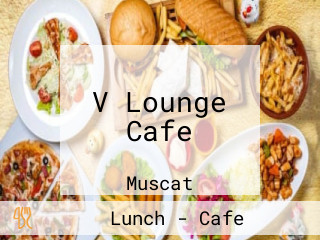 V Lounge Cafe