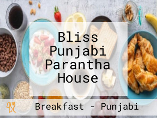 Bliss Punjabi Parantha House