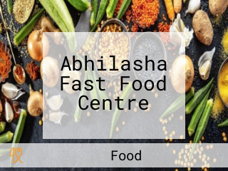 Abhilasha Fast Food Centre