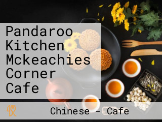 Pandaroo Kitchen Mckeachies Corner Cafe