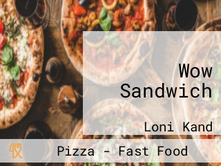 Wow Sandwich