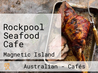 Rockpool Seafood Cafe