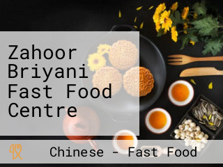 Zahoor Briyani Fast Food Centre
