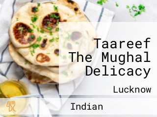Taareef The Mughal Delicacy