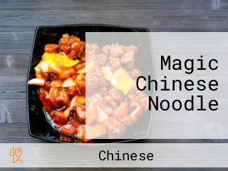 Magic Chinese Noodle