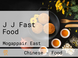 J J Fast Food
