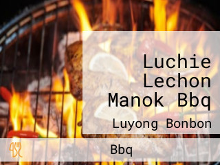 Luchie Lechon Manok Bbq