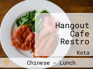 Hangout Cafe Restro