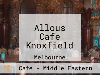 Allous Cafe Knoxfield