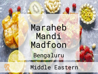 Maraheb Mandi Madfoon
