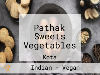Pathak Sweets Vegetables