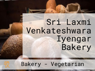 Sri Laxmi Venkateshwara Iyengar Bakery