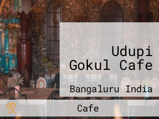 Udupi Gokul Cafe
