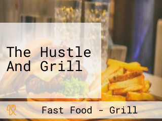 The Hustle And Grill