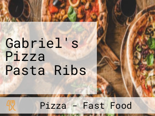 Gabriel's Pizza Pasta Ribs
