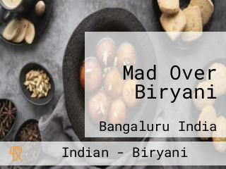 Mad Over Biryani