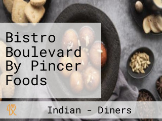 Bistro Boulevard By Pincer Foods