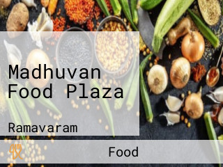 Madhuvan Food Plaza