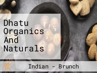 Dhatu Organics And Naturals