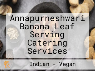 Annapurneshwari Banana Leaf Serving Catering Services