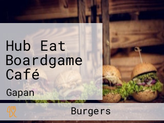 Hub Eat Boardgame Café