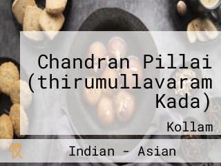 Chandran Pillai (thirumullavaram Kada)