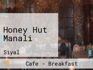 Honey Hut Manali