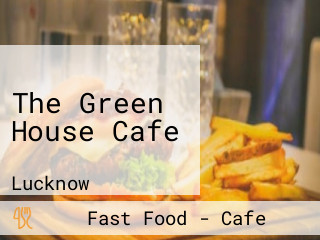 The Green House Cafe