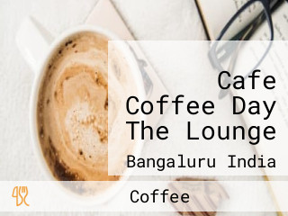 Cafe Coffee Day The Lounge