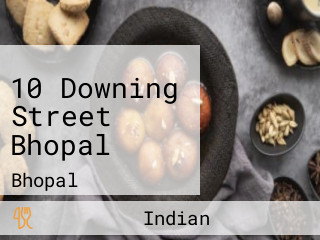 10 Downing Street Bhopal