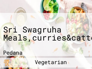 Sri Swagruha Meals,curries&cattering
