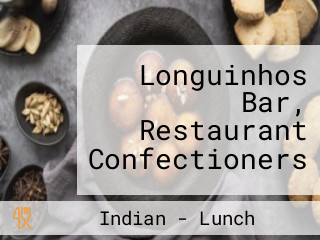 Longuinhos Bar, Restaurant Confectioners
